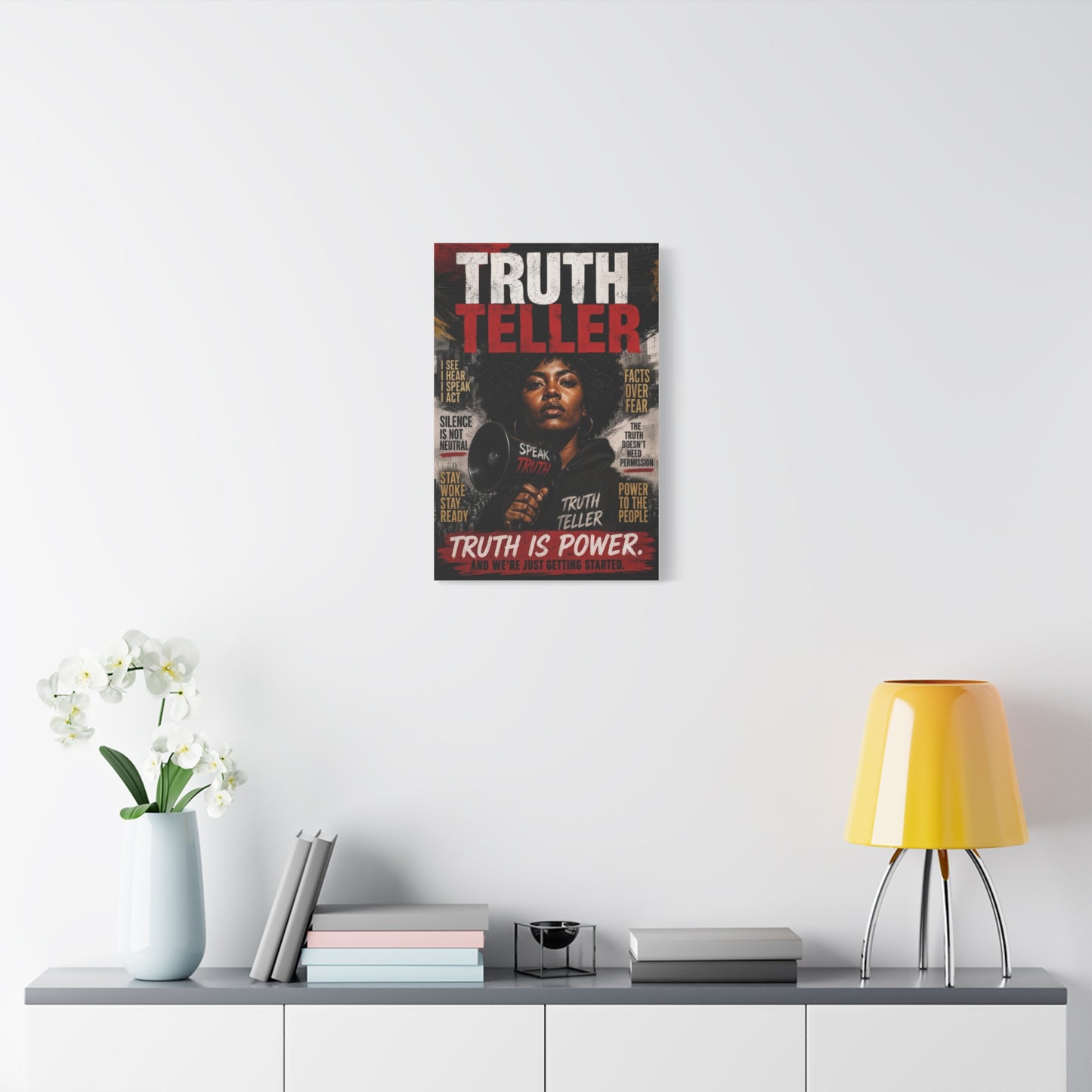 Truth Teller Truth Is Power. And We're Just Started Canvas Wall Art