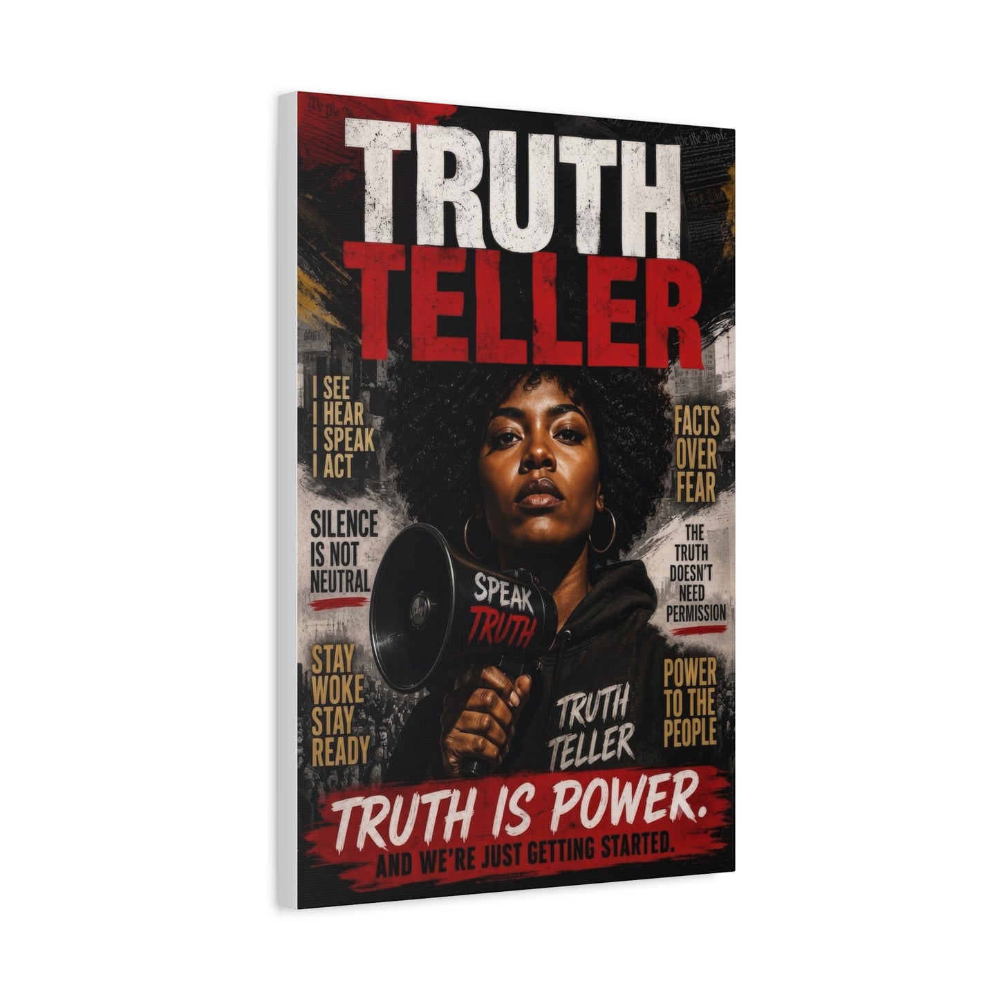 Truth Teller Truth Is Power. And We're Just Started Canvas Wall Art