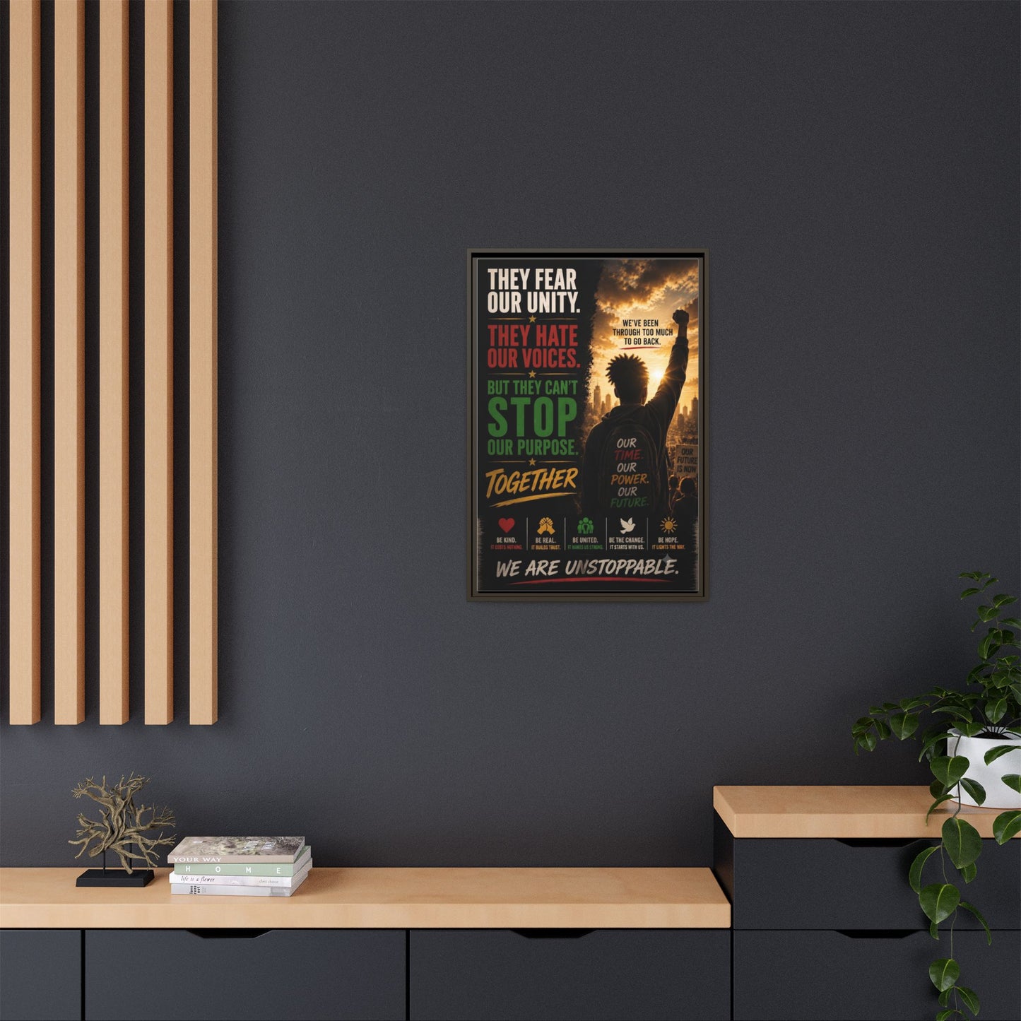 They Fear Our Unity. They Hate Our Voices. But They Can't Stop Our Purpose. Framed Matte Canvas Wall Art
