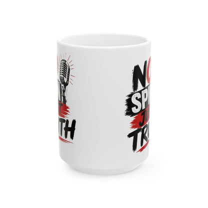 "No Spiny Just Truth" Ceramic Mug