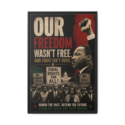 "Our Freedom Wasn't Free" MLK Civil Rights Framed Wall Art