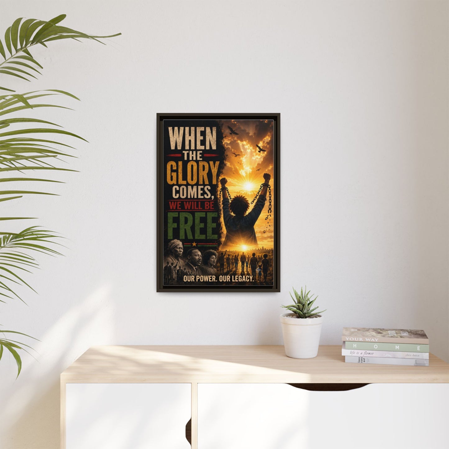"When the Glory Comes We Will Be Free" Framed Canvas Print  Wall Art