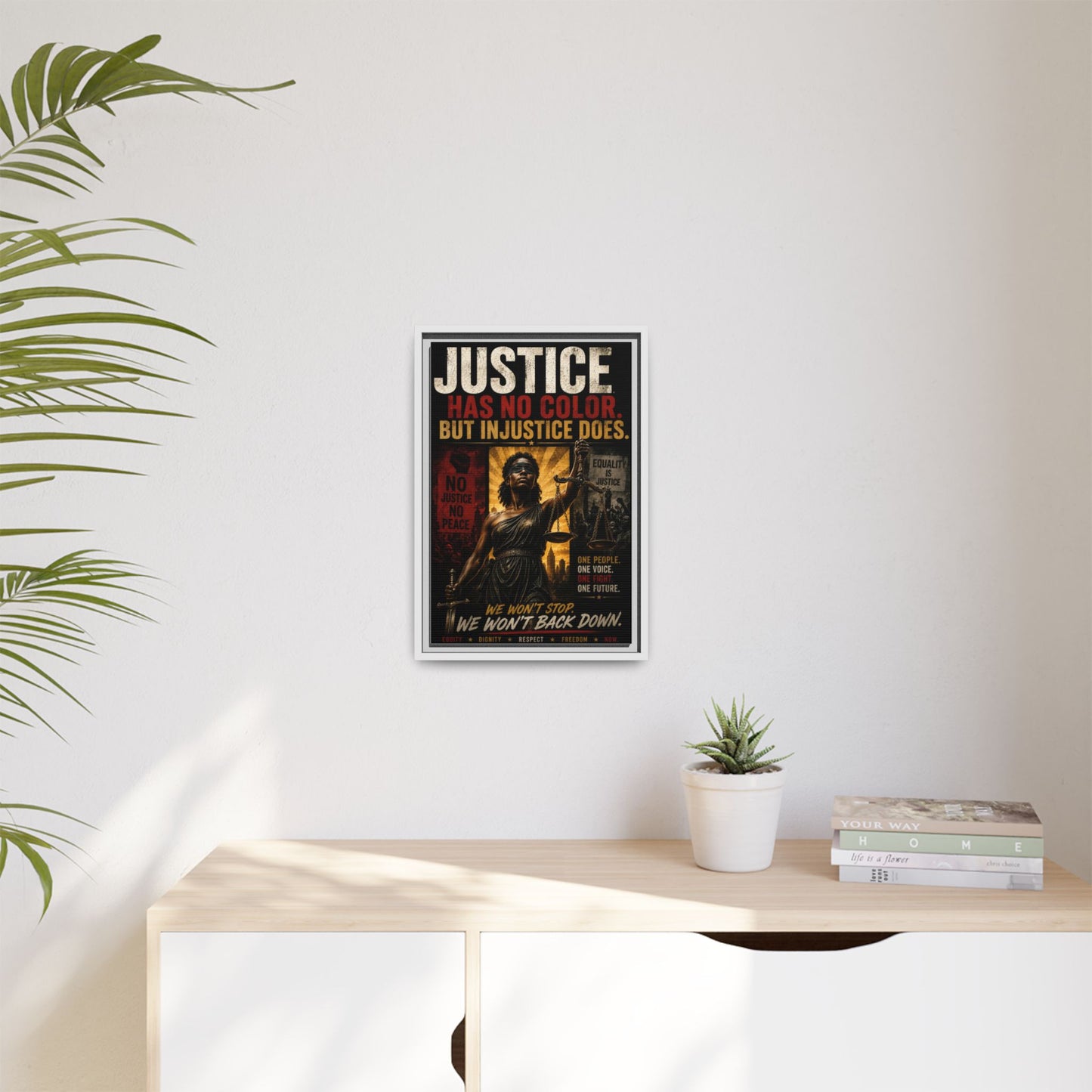 Justice Has No Color. But Injustice Does. Framed Canvas Wall Art