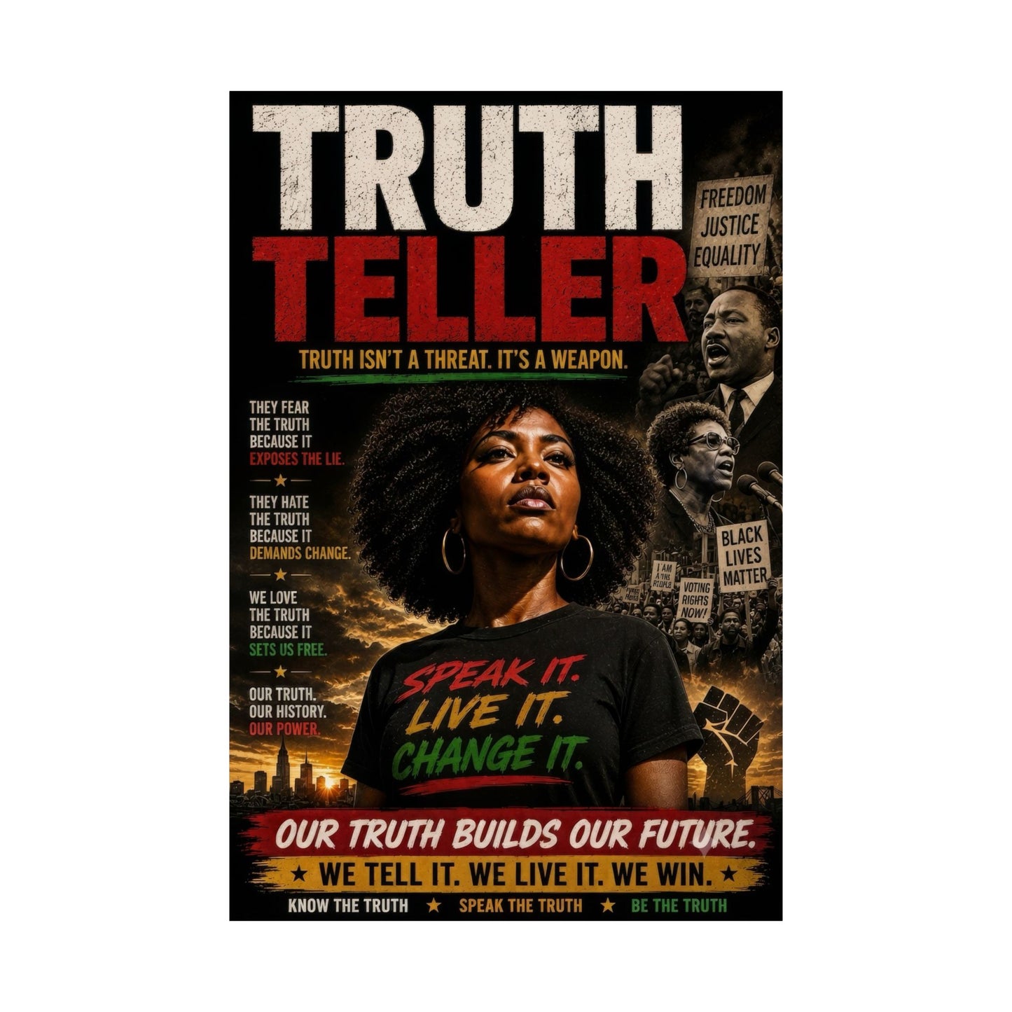 Truth Teller Truth Isn't a Threat. It's a Weapon Matte Poster