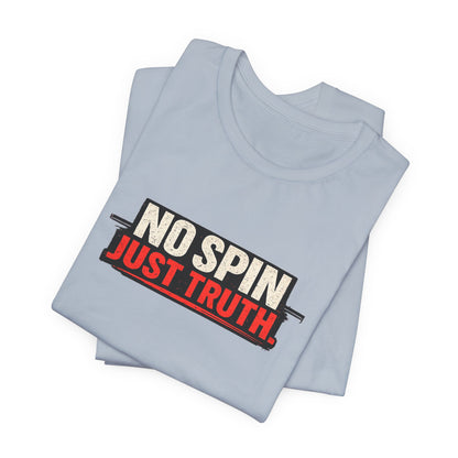 No Spin Just Truth Jersey T-Shirt