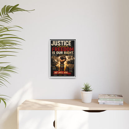 Justice Is Our Demand. Freedom is Our Right. Framed Canvas Wall Art