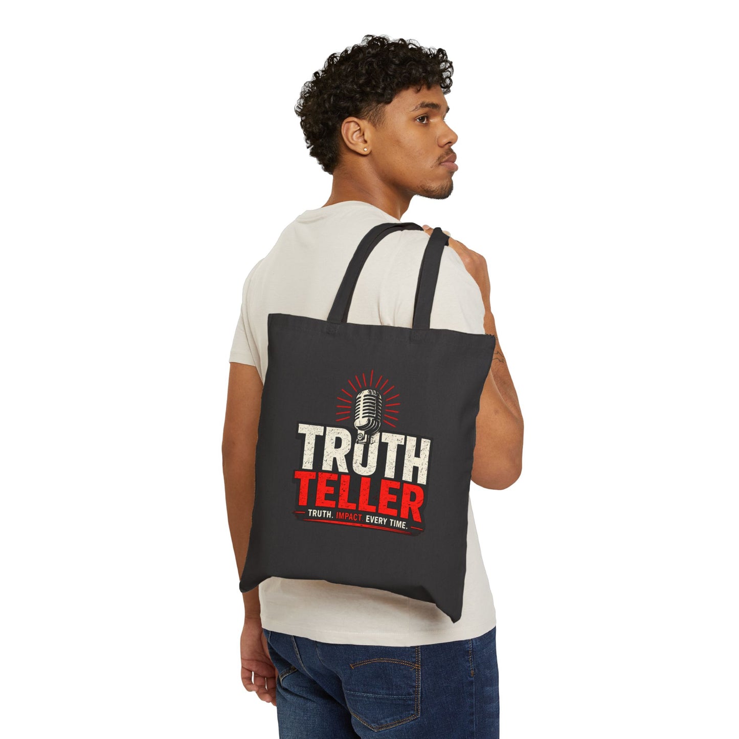 Truth Teller Truth Impact Every Time Tote Bag