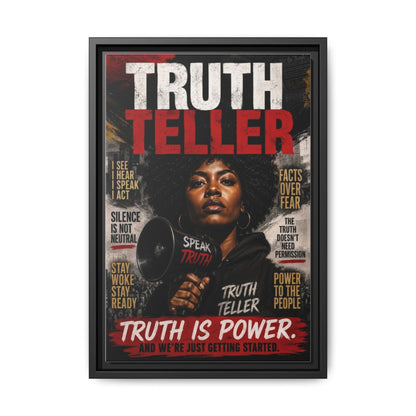 Truth Teller Truth Is Power. And We're Just Started Framed Canvas Wall Art