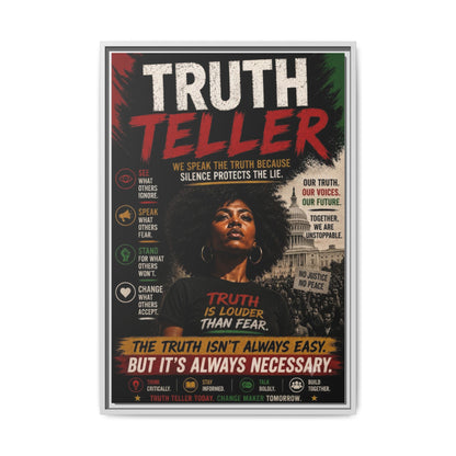 Truth Teller We Speak the Truth Because Silence Protects the Lie  Framed Matte Canvas Wall Art