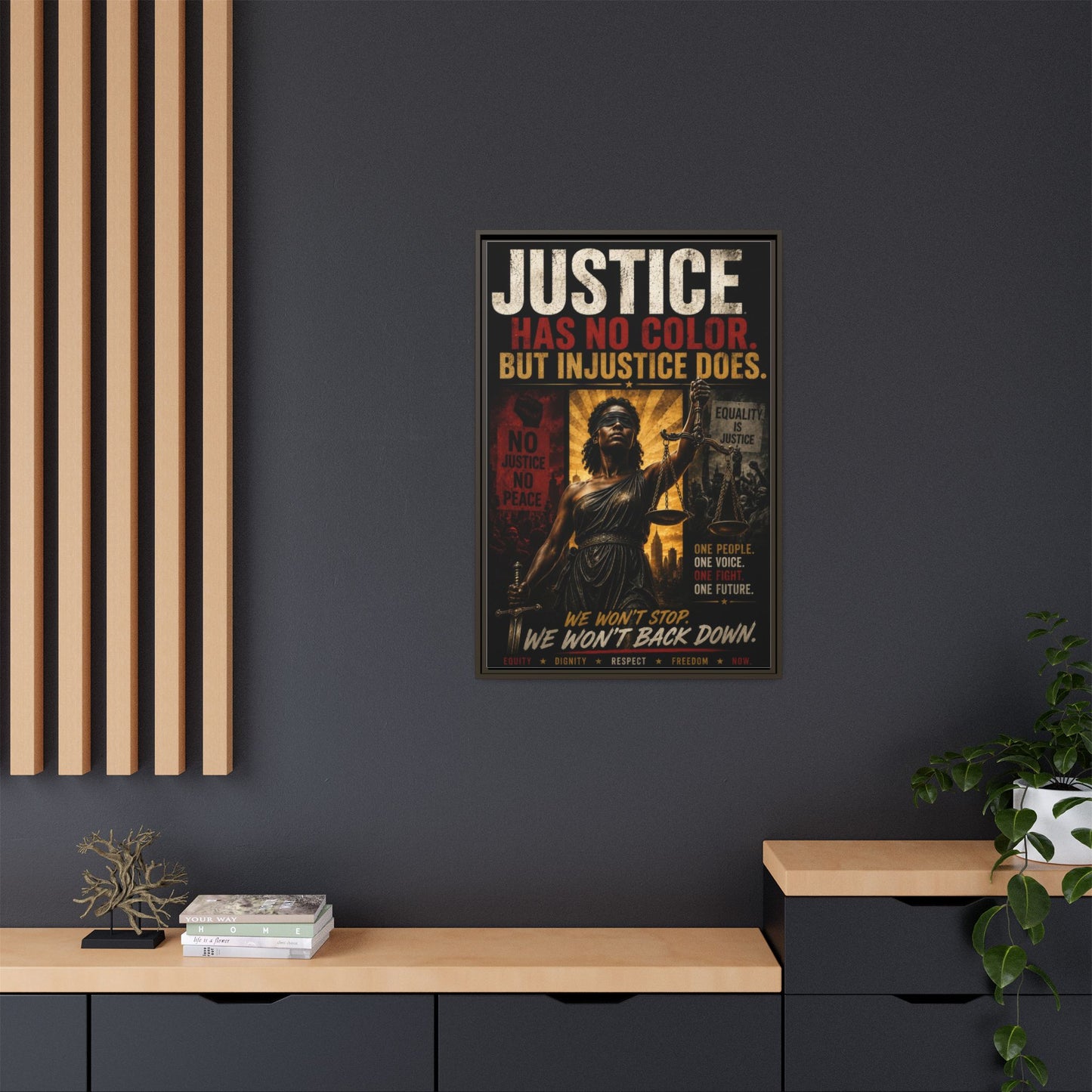 Justice Has No Color. But Injustice Does. Framed Canvas Wall Art