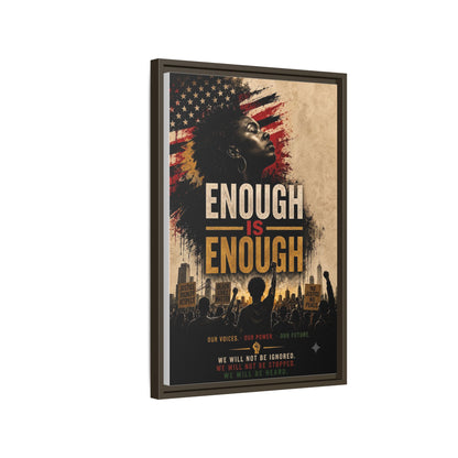 Enough Is Enough Framed Canvas Wall Art