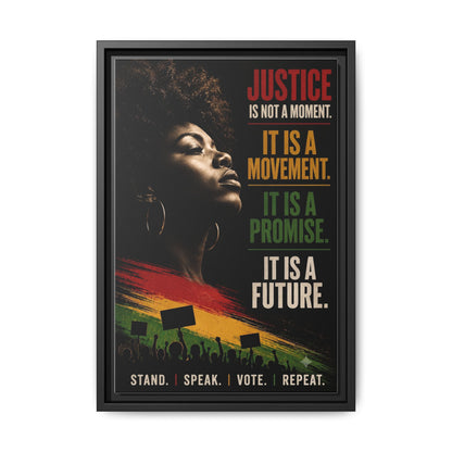 "Justice Is Not a Moment" Framed Canvas  Art