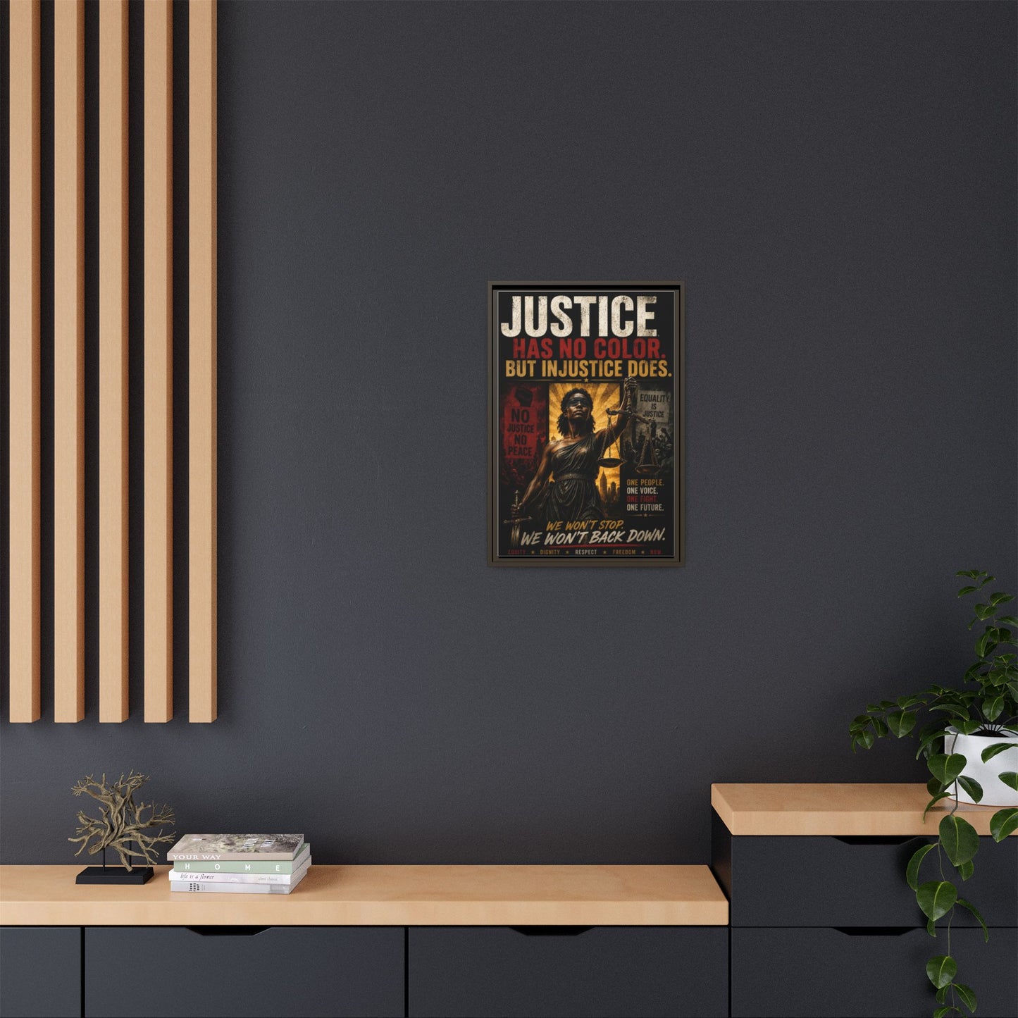 Justice Has No Color. But Injustice Does. Framed Canvas Wall Art