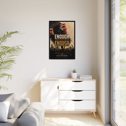 Enough Is Enough Framed Canvas Wall Art
