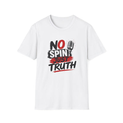 No Spin Just Truth  Soft Style T-Shirt