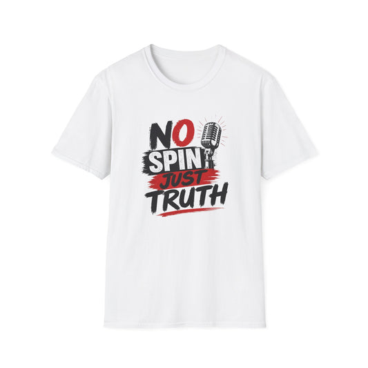 No Spin Just Truth  Soft Style T-Shirt