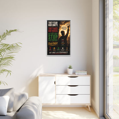 They Fear Our Unity. They Hate Our Voices. But They Can't Stop Our Purpose. Framed Matte Canvas Wall Art
