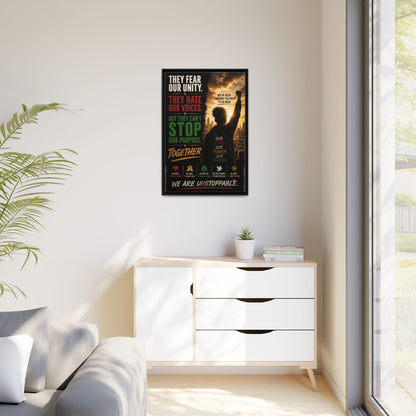 They Fear Our Unity. They Hate Our Voices. But They Can't Stop Our Purpose. Framed Matte Canvas Wall Art