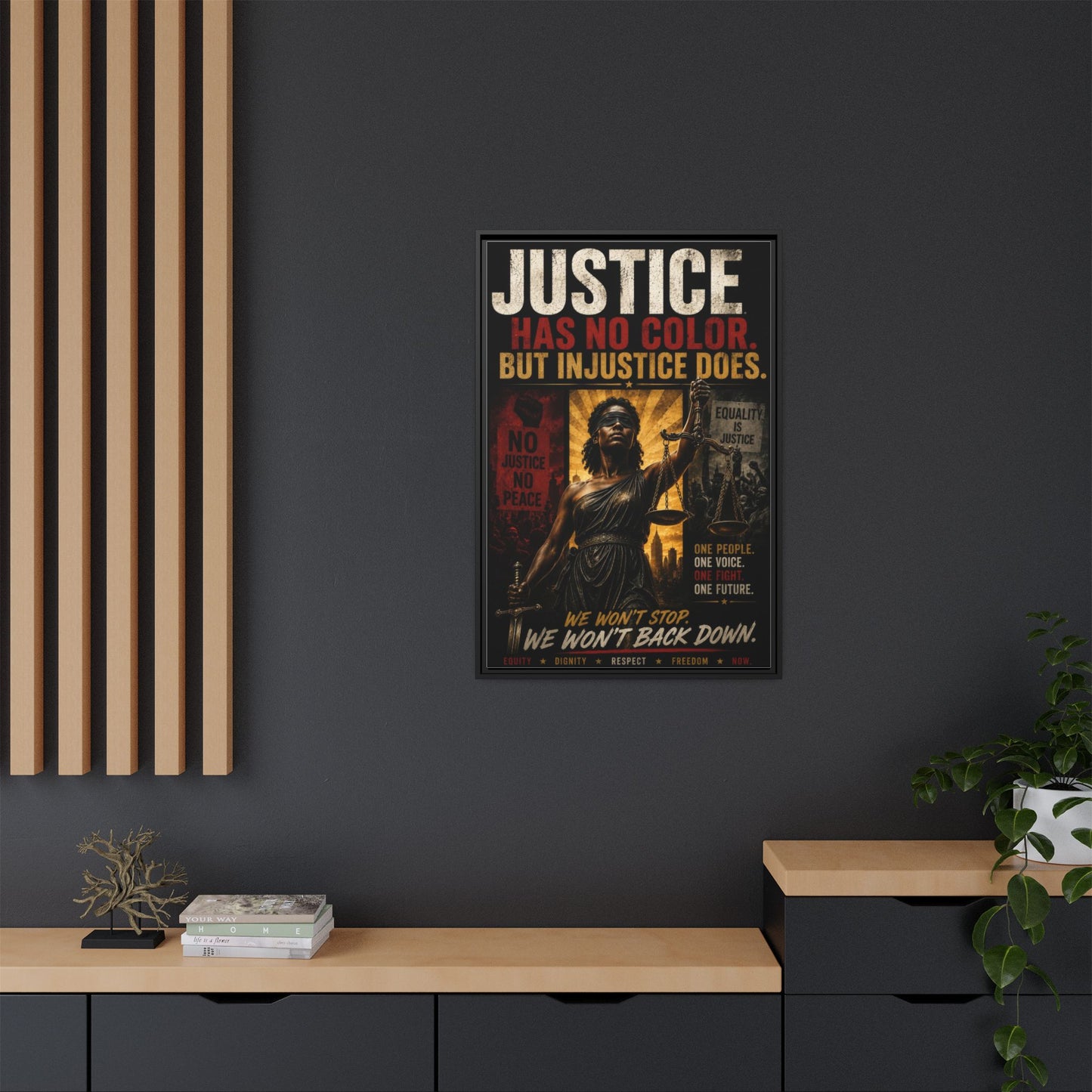 Justice Has No Color. But Injustice Does. Framed Canvas Wall Art