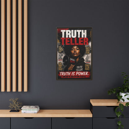 Truth Teller Truth Is Power. And We're Just Started Framed Canvas Wall Art
