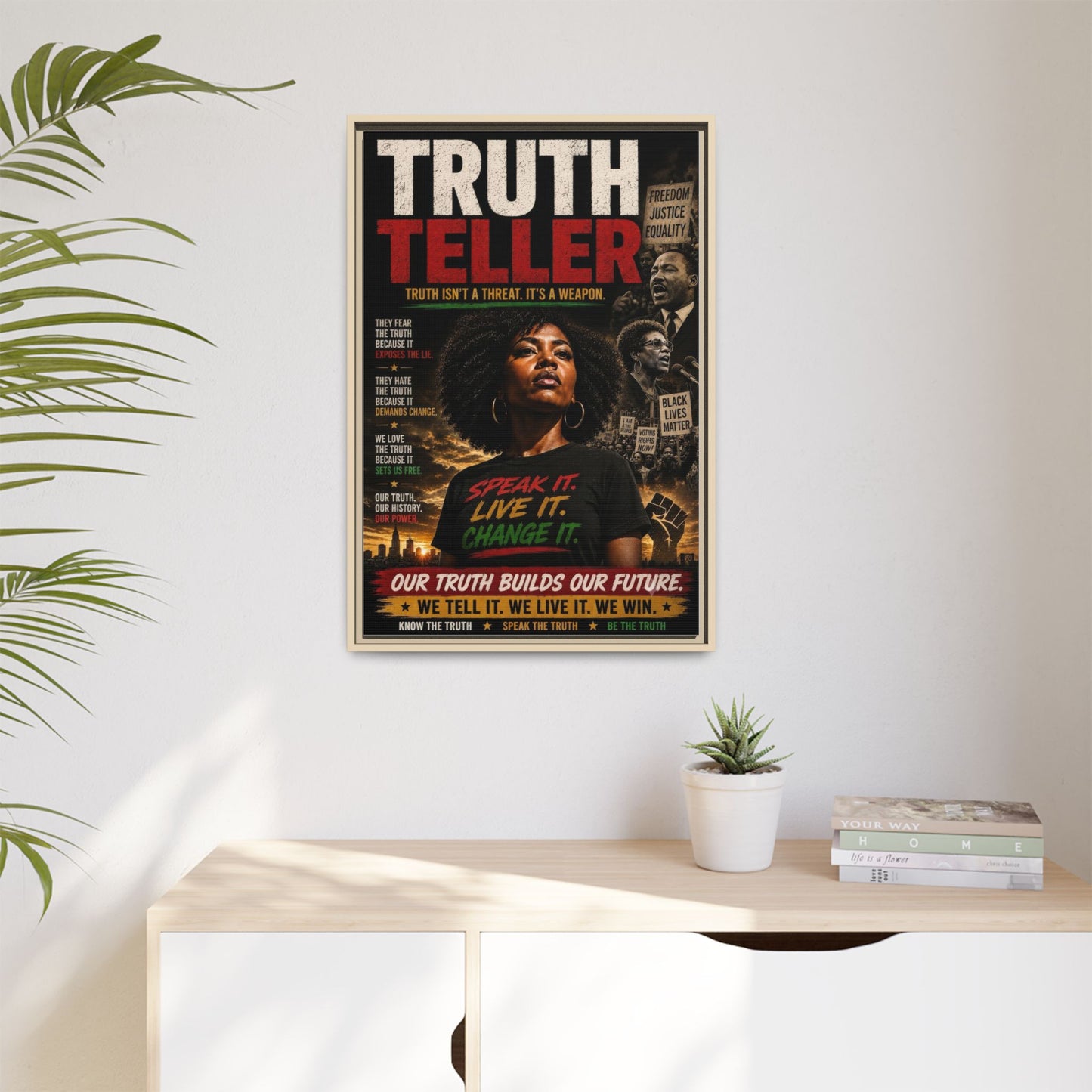 Truth Teller Truth Isn't a Threat. It's a Weapon Framed Canvas  Wall Art