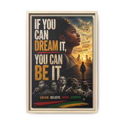 "If You Can Dream It, You Can Be It" Framed Canvas Wall Art