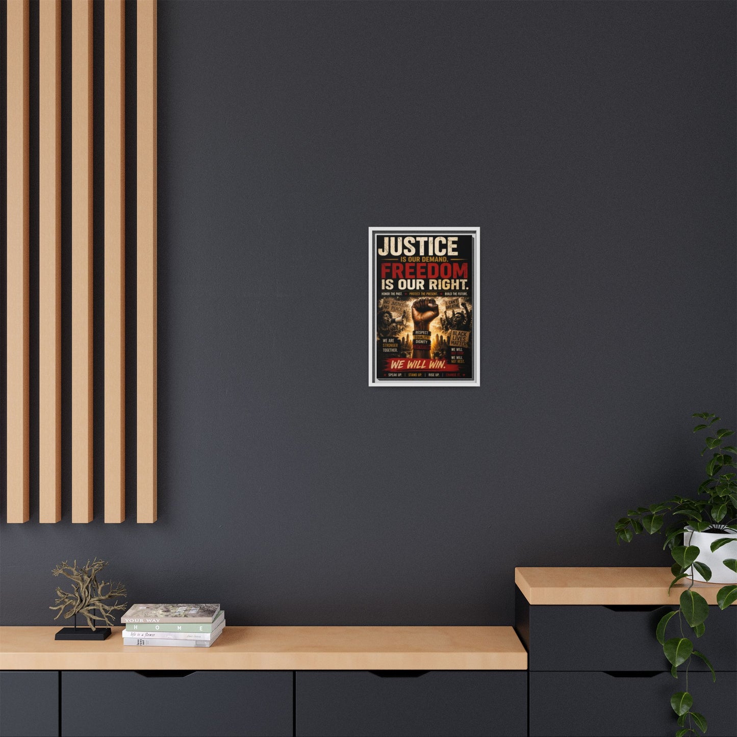 Justice Is Our Demand. Freedom is Our Right. Framed Canvas Wall Art