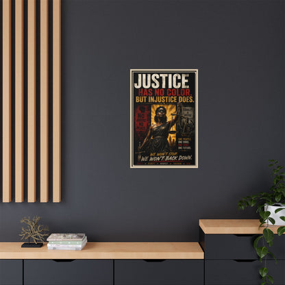 Justice Has No Color. But Injustice Does. Framed Canvas Wall Art