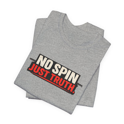 No Spin Just Truth Jersey T-Shirt