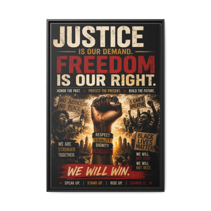 Justice Is Our Demand. Freedom is Our Right. Framed Canvas Wall Art