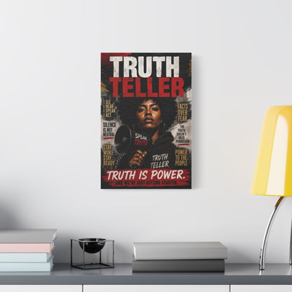 Truth Teller Truth Is Power. And We're Just Started Canvas Wall Art