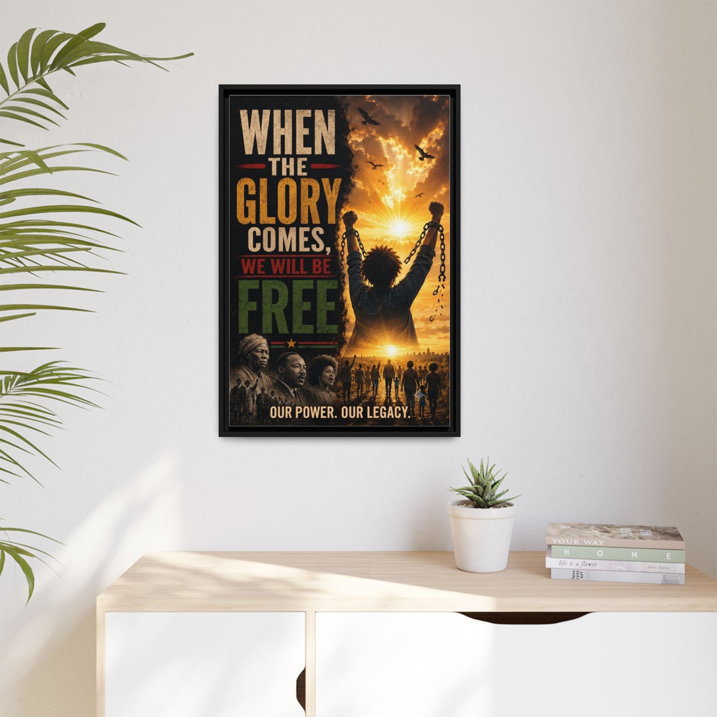"When the Glory Comes We Will Be Free" Framed Canvas Print  Wall Art