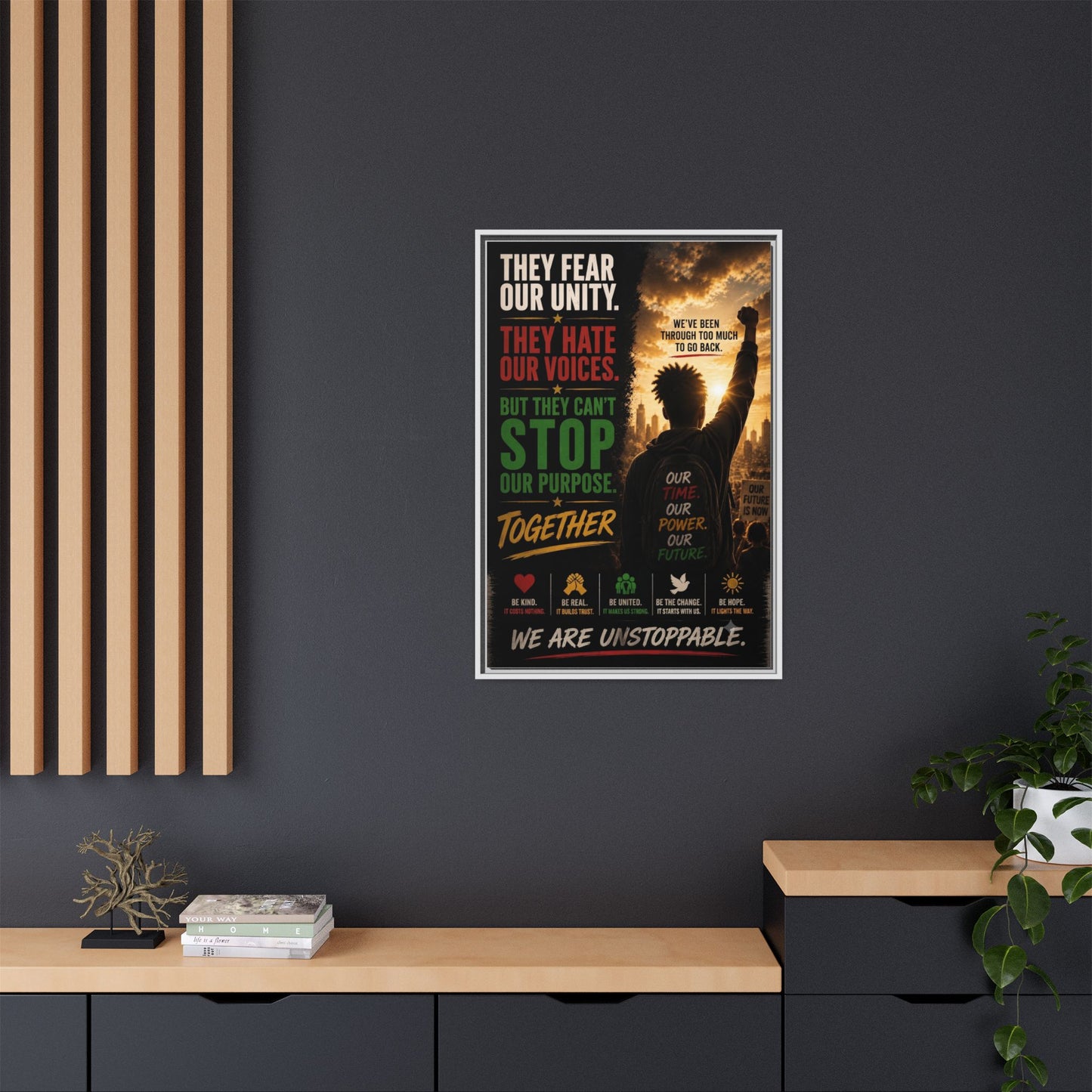 They Fear Our Unity. They Hate Our Voices. But They Can't Stop Our Purpose. Framed Matte Canvas Wall Art