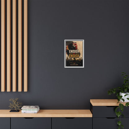 Enough Is Enough Framed Canvas Wall Art