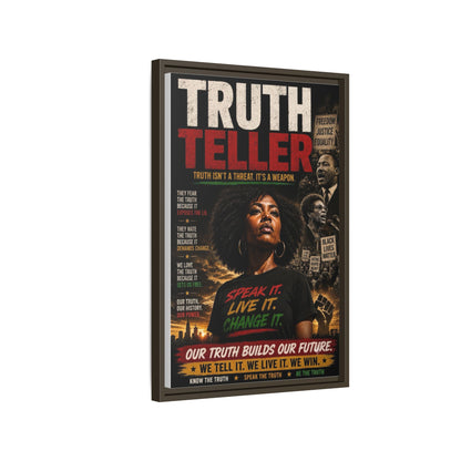 Truth Teller Truth Isn't a Threat. It's a Weapon Framed Canvas  Wall Art