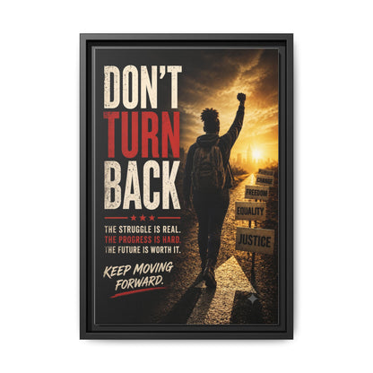 Don't Turn Back Framed Canvas Wall Art