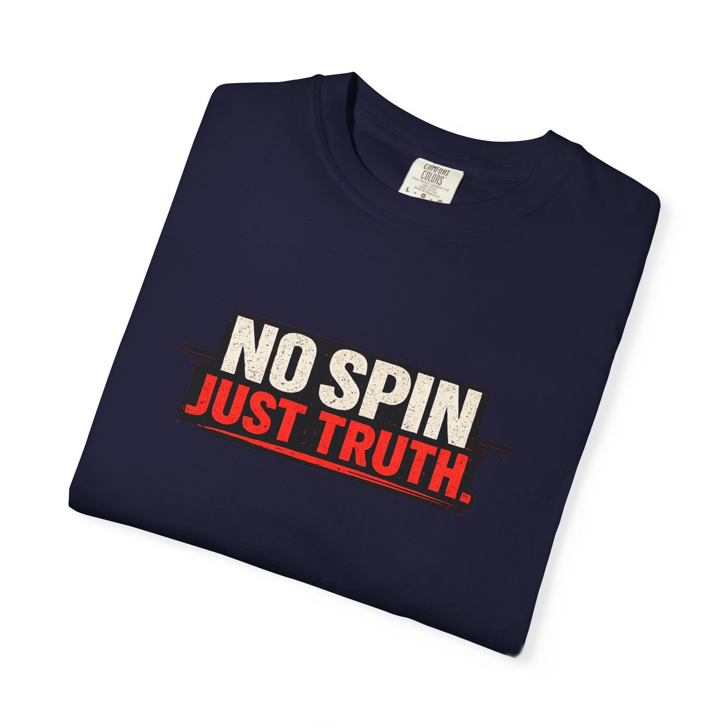 "No Spin Just Truth" T-Shirt