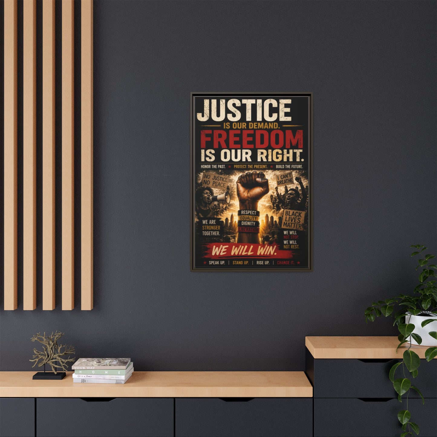 Justice Is Our Demand. Freedom is Our Right. Framed Canvas Wall Art