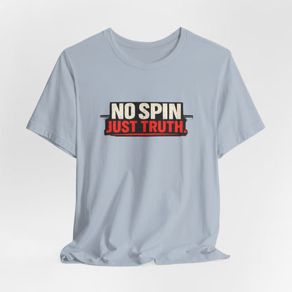 No Spin Just Truth Jersey T-Shirt