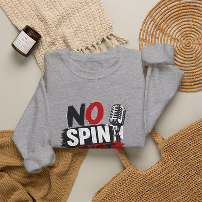 No Spin Just Truth Sweatshirt