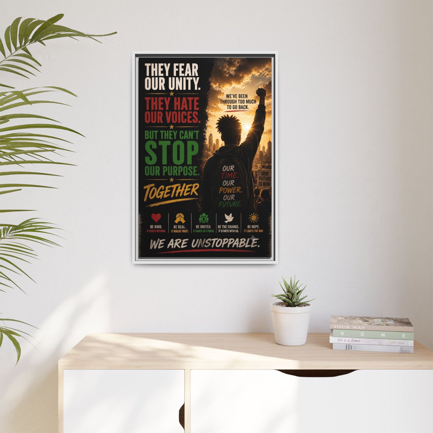 They Fear Our Unity. They Hate Our Voices. But They Can't Stop Our Purpose. Framed Matte Canvas Wall Art
