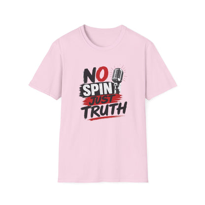 No Spin Just Truth  Soft Style T-Shirt