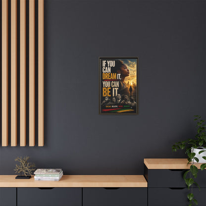 "If You Can Dream It, You Can Be It" Framed Canvas Wall Art