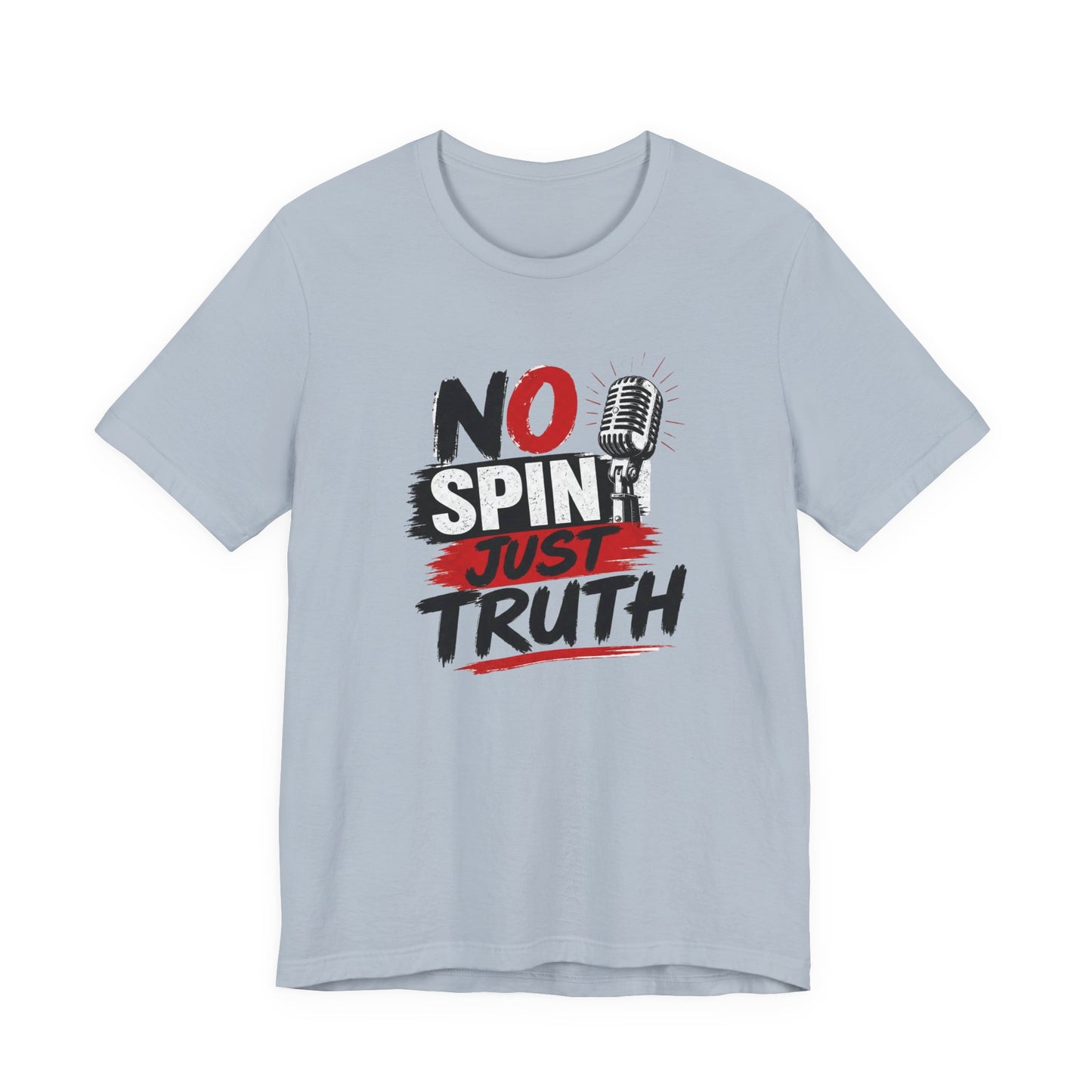 "No Spin Just Truth"  Jersey  T-Shirt
