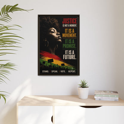"Justice Is Not a Moment" Framed Canvas  Art