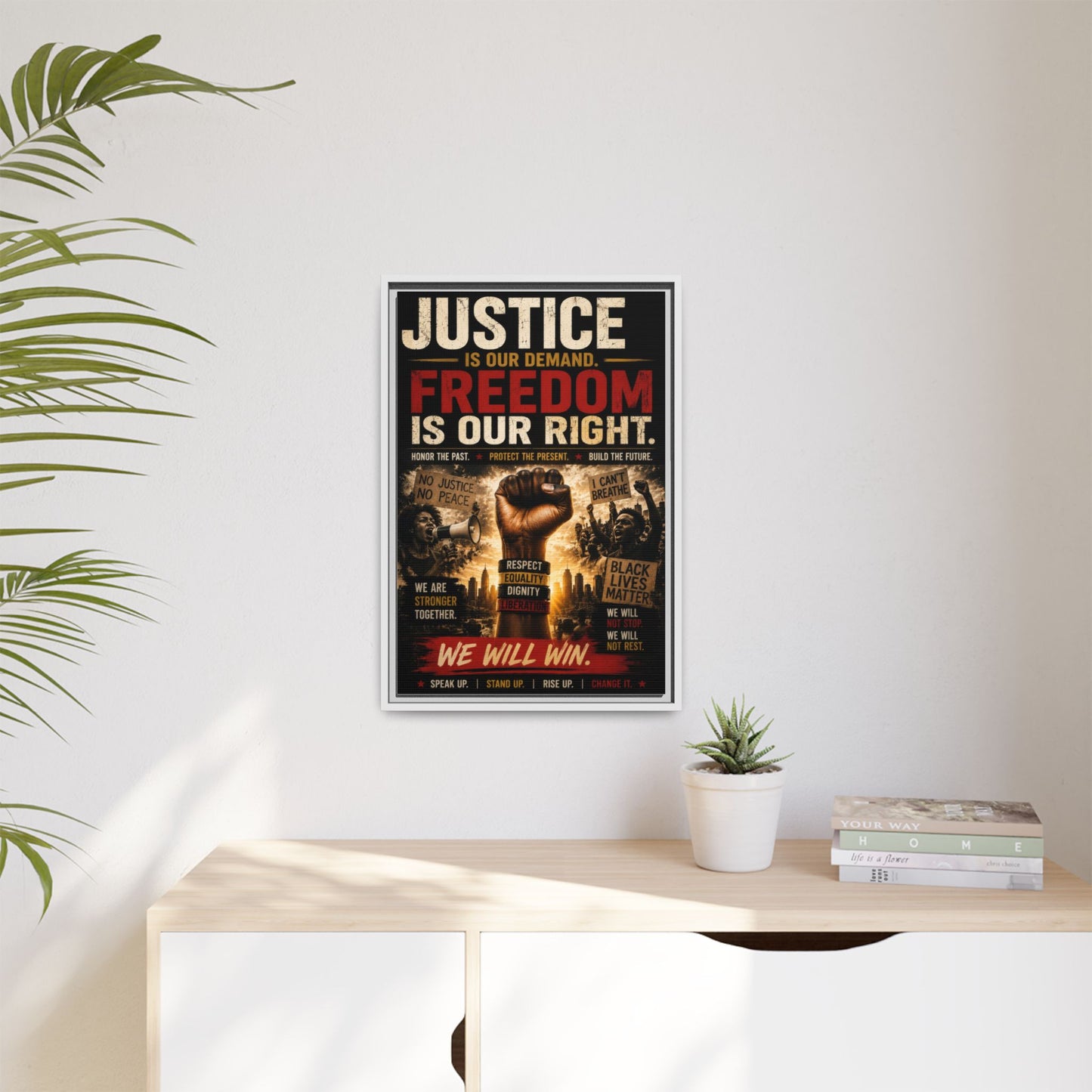 Justice Is Our Demand. Freedom is Our Right. Framed Canvas Wall Art