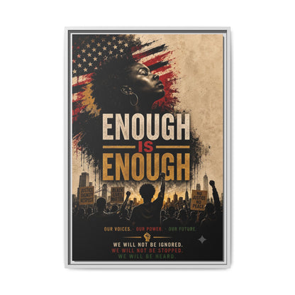 Enough Is Enough Framed Canvas Wall Art