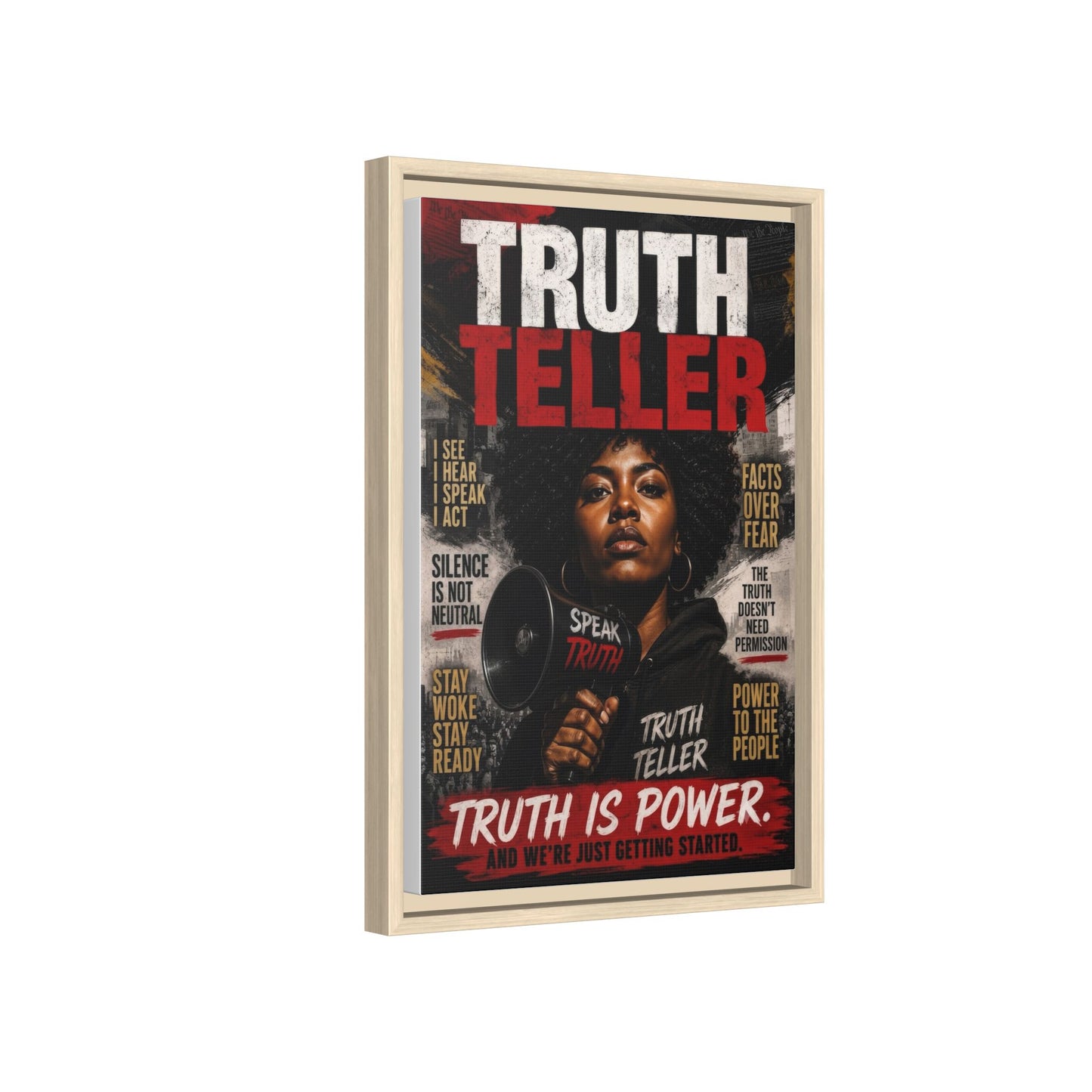 Truth Teller Truth Is Power. And We're Just Started Framed Canvas Wall Art