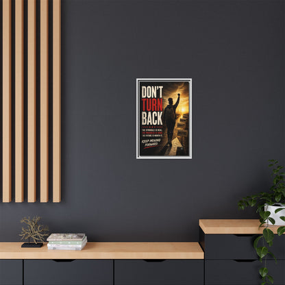 Don't Turn Back Framed Canvas Wall Art