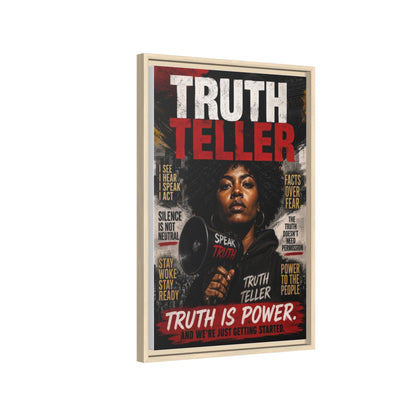 Truth Teller Truth Is Power. And We're Just Started Framed Canvas Wall Art
